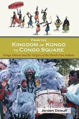 E-Book (epub) From the Kingdom of Kongo to Congo Square von Jeroen Dewulf