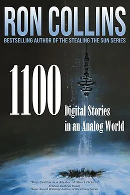 E-Book (epub) 1100 Digital Stories in an Analog World von Ron Collins