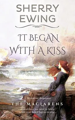 E-Book (epub) It Began With A Kiss (The MacLarens, #4) von Sherry Ewing