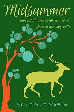 E-Book (epub) Midsummer (Love's Labours, #1) von Racheline Maltese, Erin McRae