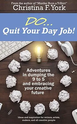 E-Book (epub) Do ... Quit Your Day Job von Christina F. York
