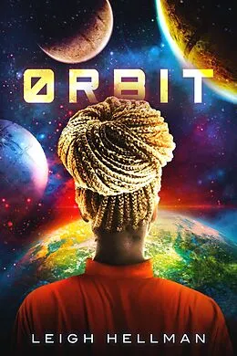 E-Book (epub) Orbit von Leigh Hellman