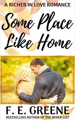E-Book (epub) Some Place Like Home (Richer in Love, #3) von F. E. Greene