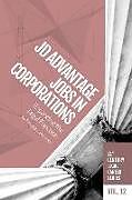 Kartonierter Einband JD Advantage Jobs in Corporations: Expanding the Legal Function von Richard L. Hermann