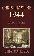 E-Book (epub) Christmastime 1944 von Linda Mahkovec