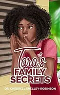 E-Book (epub) Tara's Family Secrets von Cherrell Shelley-Robinson