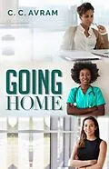 E-Book (epub) Going Home von C. C. Avram