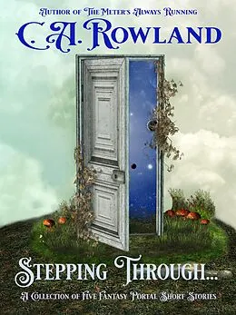 E-Book (epub) Stepping Through... von C. A. Rowland