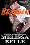 E-Book (epub) Brayden (Wild Men, #5) von Melissa Belle