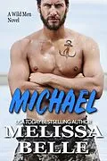 E-Book (epub) Michael (Wild Men, #8) von Melissa Belle