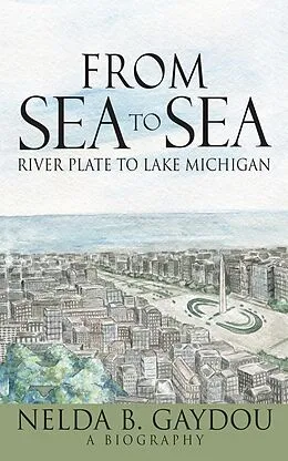 ePUB From Sea to Sea von Nelda B. Gaydou