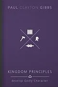 E-Book (epub) Kingdom Principles von Paul Clayton Gibbs