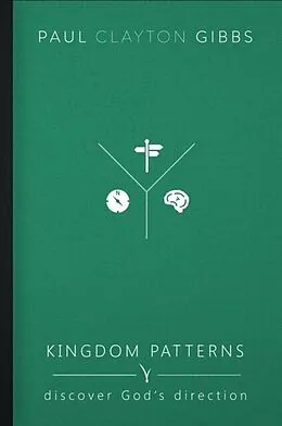 E-Book (epub) Kingdom Patterns von Paul Clayton Gibbs