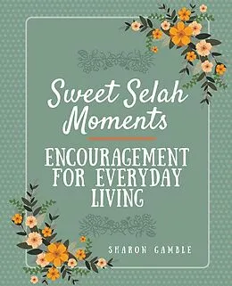 E-Book (epub) Sweet Selah Moments von Sharon Gamble