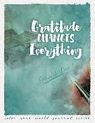 Couverture cartonnée Gratitude Changes Everything de Annette Bridges