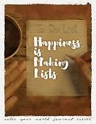 Couverture cartonnée Happiness Is Making Lists de Annette Bridges