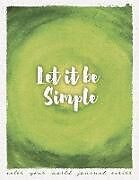 Couverture cartonnée Let It Be Simple de Annette Bridges