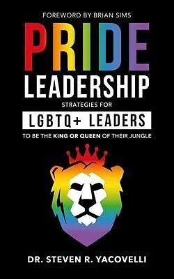 E-Book (epub) Pride Leadership von Steven Yacovelli