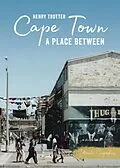 E-Book (epub) Cape Town von Henry Trotter