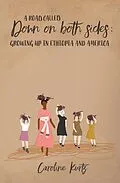 E-Book (epub) A Road Called Down On Both Sides von Caroline Kurtz