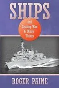 E-Book (epub) Ships and Sealing Wax and Many Things von Roger Paine