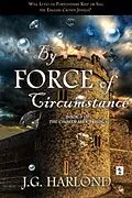 E-Book (epub) By Force of Circumstance von J. G. Harlond