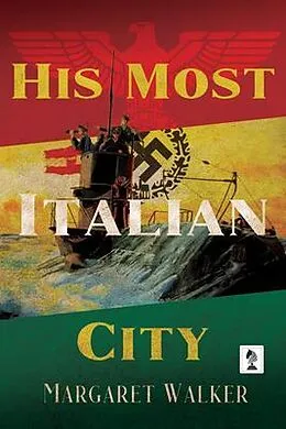 E-Book (epub) His Most Italian City von Margaret Walker