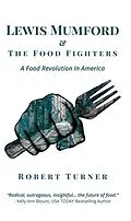 E-Book (epub) Lewis Mumford and The Food Fighters von Robert Turner