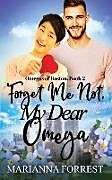 Couverture cartonnée Forget Me Not, My Dear Omega de Marianna Forrest