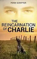 E-Book (epub) The Reincarnation of Charlie von Penn Scripter