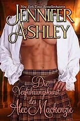 E-Book (epub) Die Verführungskunst des Alec MacKenzie (Mackenzies: Deutsche Ausgabe, #9) von Jennifer Ashley