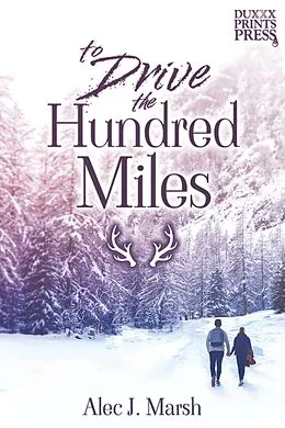 E-Book (epub) To Drive the Hundred Miles von Alec J. Marsh