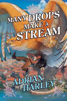 E-Book (epub) Many Drops Make a Stream von Adrian Harley