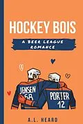 E-Book (epub) Hockey Bois von A. L. Heard