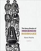 Couverture cartonnée The Many Deaths of Inocencio Rodriguez de Iliana Rocha