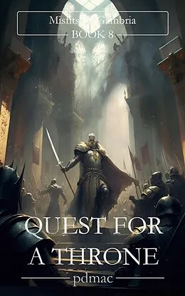 E-Book (epub) Quest for a Throne: Misfits of Gambria (Book 8) von Pdmac