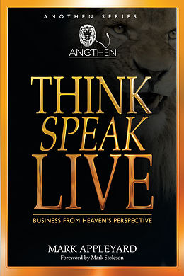 E-Book (epub) Think, Speak, Live von Mark Appleyard