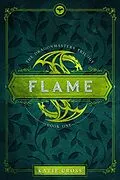 E-Book (epub) Flame (Dragonmaster Trilogy, #1) von Katie Cross