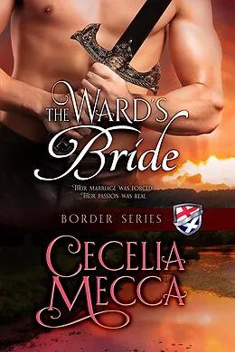 E-Book (epub) The Ward's Bride (Border Series, #0) von Cecelia Mecca