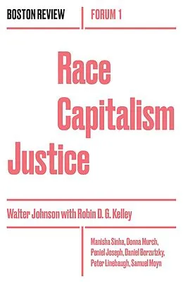E-Book (epub) Race Capitalism Justice Vol. 1 von Et Al Johnson, Robin Kelley