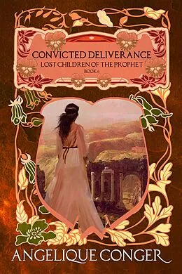 E-Book (epub) Convicted Deliverance (Lost Children of the Prophet, #6) von Angelique Conger
