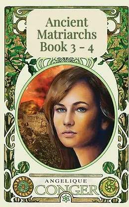 E-Book (epub) Ancient Matriarchs Books 3-4 von Angelique Conger