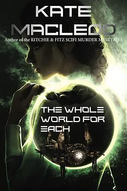 E-Book (epub) The Whole World for Each von Kate MacLeod