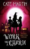 E-Book (epub) Work Like a Charm von Cate Martin
