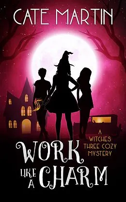 E-Book (epub) Work Like a Charm von Cate Martin