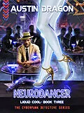 E-Book (epub) NeuroDancer (Liquid Cool, Book 3) von Austin Dragon