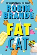E-Book (epub) Fat Cat (Deutsche) von Robin Brande