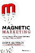 Fester Einband Magnetic Marketing von Dan S Kennedy