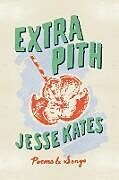 Kartonierter Einband Extra Pith von Jesse Kates