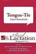 Kartonierter Einband Tongue-Tie: Expert Roundtable von Kathleen Kendall-Tackett